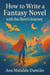 How to Write a Fantasy Novel with the Hero's Journey - How to write..., #8