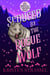Seduced by the Rogue Wolf - The Real Werewives of Sawtooth Forest, #4