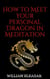 How to Meet Your Personal Dragon in Meditation
