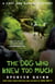 The Dog Who Knew Too Much - A Chet and Bernie Mystery