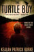 The Turtle Boy - The Timmy Quinn Series, #1