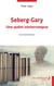 Seberg- Gary Une quête ininterrompue - Essai biographique