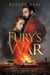 Fury’s War – An Epic Tale of Two Lives on Opposing Sides of a Bitter Conflict