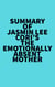 Summary of Jasmin Lee Cori's The Emotionally Absent Mother