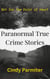 Paranormal True Crime Stories