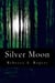 Silver Moon - Silver Moon, #1