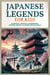 Japanese Legends For Kids: Samurai, Spirits, Emperors, Myths, Magic & More From Japan