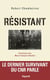 Résistant - Entretiens avec Françoise Bechtel