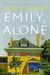 Emily, Alone - A Novel