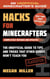 Hacks for Minecrafters - The Unofficial Guide to Tips and Tricks That Other Guides Won't Teach You