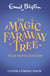 The Magic Faraway Tree FILM NOVELISATION - The official story of the biggest new family film, The Magic Faraway Tree - in cinemas now!
