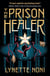 The Prison Healer - a dark, romantic fantasy from Australia's #1 YA author