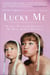 Lucky Me - My Life With--and Without--My Mom, Shirley MacLaine