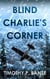 Blind Charlie's Corner