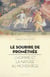 Le sourire de Prométhée - L'homme et la nature au Moyen Âge