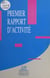 Commission nationale des comptes de campagne et des financements politiques : premier rapport d'activité