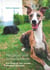 Hetzjäger und Schmusekissen - Wie man es mit einem Whippet überlebt