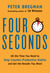 Four Seconds - All the Time You Need to Replace Counter-Productive Habits with Ones That Really Work