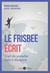 Le frisbee écrit - L'art de prendre soin à distance