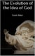The Evolution of the Idea of God