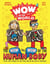 Wow in the World: The How and Wow of the Human Body - From Your Tongue to Your Toes and All the Guts in Between