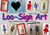 Loo-Sign Art - Das Toilettenschild ist Kunst