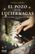 El Pozo de las Luciérnagas - Donde mueren los dragones de jade. Libro I