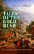 TALES OF THE GOLD RUSH – 20+ Thrilling Adventures from Yukon - The Call of the Wild, White Fang, Burning Daylight, Son of the Wolf & The God of His Fathers – The Great Tales of Klondike
