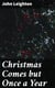 Christmas Comes but Once a Year - Showing What Mr. Brown Did, Thought, and Intended to Do, During That Festive Season