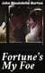 Fortune's My Foe - A Romance