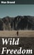 Wild Freedom