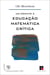 Um convite à educação matemática crítica