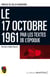 17 octobre 1961 par les textes de l'époque