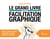 Le grand livre de la facilitation graphique - Postures, outils, techniques et méthodes de pensée visuelle pour collaborer