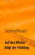 Auf den Winter folgt der Frühling - Erinnerungen