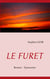 LE FURET