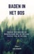 Baden In Het Bos - Ontdek Vertraging En Mindfulness Met De Helende Kracht Van De Natuur (Verhoog Gezondheid, Tevredenheid En Welzijn Door De Helende Kracht Van De Natuur)