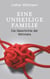 Eine unheilige Familie - Die Geschichte der Wimmers