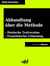 Abhandlung über die Methode - Discours de la méthode - Neu bearbeitete deutsche Fassung und französischer Quelltext (Klassiker der ofd edition)