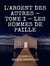 L'Argent des autres - Tome I - Les Hommes de paille