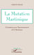 La Mutation Martinique - Orientations pour l'épanouissement de la Martinique