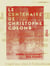 Le Centenaire de Christophe Colomb - La découverte de l'Amérique, ses conséquences économiques, l'Europe et l'Amérique il y a quatre siècles ; conférence faite à Valenciennes le 27 novembre 1892, et à Roubaix le 11 mars 1893