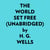 The World Set Free (Unabridged)