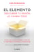 El elemento (prólogo de Eduard Punset) - Descubrir tu pasión lo cambia todo