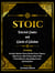 Stoic: Selected Quotes And Words Of Wisdom - Including:  Heraclitus, Epictetus, Marcus Aurelius, Seneca, Diogenes, Robert Greene, Albert Einstein, Viktor Frankl, Friedrich Nietzsche, Ryan Holiday, Socrates And Many More!