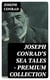 Joseph Conrad's Sea Tales - Premium Collection - An Outcast of the Islands, The Nigger of the 'Narcissus', A Smile of Fortune, Typhoon and more