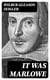It Was Marlowe - A Story of the Secret of Three Centuries