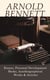 Arnold Bennett: Essays, Personal Development Books, Autobiographical Works & Articles - How to Live on 24 Hours a Day, Mental Efficiency, Self and Self-Management, The Human Machine, The Reasonable Life