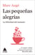 Las pequeñas alegrías - La felicidad del instante