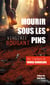 Mourir sous les pins